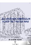Engelenburg, Elmer B. van - Zij dronken ambrozijn alsof het water was
