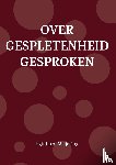 Meijering, Eginhard - Over gespletenheid gesproken