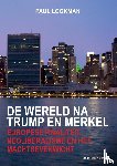 Lookman, Paul - De wereld na Trump en Merkel - Europese rivaliteit, neoliberalisme en het machtsevenwicht