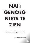 Hogervorst, Frank Willem - NAHgenoeg niets te zien