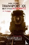 De Geest, Mark - Transport XX. Bestemming Auschwitz