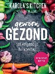 Olaerts, Karolien - Karola's Kitchen: Gewoon gezond