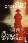 Op de Beeck, Johan - De aanslag op Napoleon