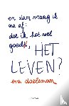 Daeleman, Eva - En dan vraag ik me af: doe ik het wel goed, het leven?