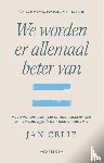 Celie, Jan - We worden er allemaal beter van