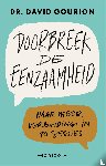Gourion, David - Doorbreek de eenzaamheid