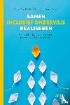 Boer, Anke de, Struyf, Elke, Nijs, Sara - Samen inclusief onderwijs realiseren - Een handboek voor professionals binnen en buiten het onderwijs