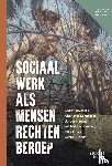 Reynaert, Didier, Kemmeren, Charlotte, Knevel, Jeroen, Lochtenberg, Michiel, Plovie, Elke, Tirions, Michel - Sociaal werk als mensenrechtenberoep