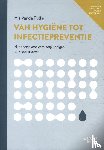 Vande Putte, Mia - Van hygiëne tot infectiepreventie - handboek voor verpleegkundigen en vroedvrouwen