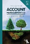 Vanhaverbeke, Johan A.M., Jonghe, Bart de - Accountmanagement 4.0 - Van connecteren naar floreren