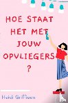 Griffioen, Heidi - Hoe staat het met jouw opvliegers?