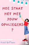 Griffioen, Heidi - Hoe staat het met jouw opvliegers?