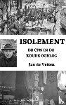 De Vetten, Jan - Isolement