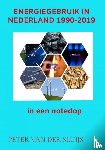 Van der Sluijs, Peter - Energiegebruik in Nederland 1990-2019
