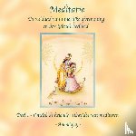 (zonder achternaam), Anandajay - Meditatie, de weldaad van innerlijke afstemming en bevrijdende heelheid - Deel 1 - Ontdek de helende reikwijdte van mediteren