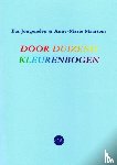 & Anne-Marie Maartens, Bas Jongenelen - Door duizend kleurenbogen