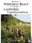 Droffelaar, Boy van - The impact of a wilderness-based training program on leadership transformation