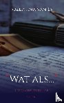 Es, Jozephina van - 'Wat als...' Grootletterboek