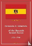 Kursietis, Andris J. - Generals & Admirals of the Spanish Armed Forces 1900 - 1945