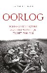 Logt, Ad van der - Oorlog. Soldaat-schrijvers aan het westelijk front 1914-1918