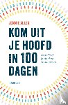 Allen, Jennie - Kom uit je hoofd in 100 dagen