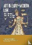 Mannoni, Chiara - Art in Early Modern Law - Evolving Procedures for Heritage Protection in 15th- to 18th-Century Europe