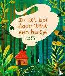 Bergh, Inge - In het bos daar staat een huisje