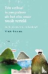 Fimmers, Wouter - Een verhaal is pas gedaan als het niet meer wordt verteld