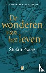 Zweig, Stefan - De wonderen van het leven