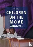 Schippers, M.T. - Children on the move - A guide to working with unaccompanied children in Europe