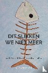 Verdeyen, Luc - Dit slikken we niet meer