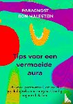 Malestein Den Haag, Paragnost Ron - Tips voor een vermoeide aura