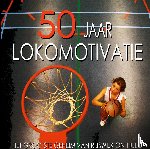 Erik Louwe et al, Erik Slagt - 50 jaar Lokomotivatie