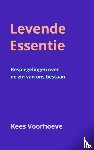 Voorhoeve, Kees - Levende Essentie