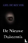 De Reuver, Giel - De Nieuwe Duisternis