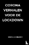 Coelewij, Drs.P.A.J. - Corona Verhalen voor de lockdown