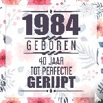 Nelles, Vera - 1984 Geboren 40 Jaar Tot Perfectie Gerijpt