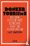 Rasson, Luc - Donker toerisme - Reizen door het Europa van de 20ste eeuw