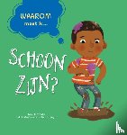 Barnham, Kay - Waarom moet ik schoon zijn?