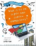 Wat is er zo super aan supercomputers?