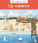 Savery, Annabel - Wat gebeurt er? Op vakantie