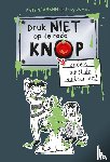 Naumann, Kati, Jones, Josy - Druk niet op de rode knop anders barst de vulkaan uit