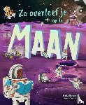 Morancy, Joalda, Cushley, Aaron - Zo overleef je op de maan