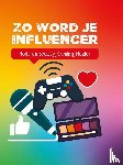 Scirri, Kaitlin - Zo word je influencer