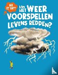 Jeffery, Eliza - Kan het weer voorspellen levens redden?