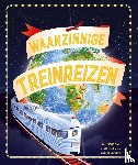 Sedgman, Sam - Waanzinnige Treinreizen