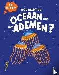 Jeffery, Eliza - Hoe helpt de oceaan ons met ademen?