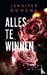 Rowena, Jennifer - Alles te winnen