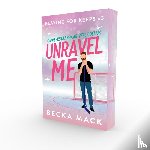Mack, Becka - Unravel me
