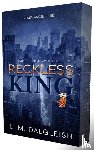 Dalgleish, L.M. - Reckless king